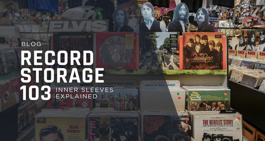 Record Storage 103: Inner Sleeves Explained