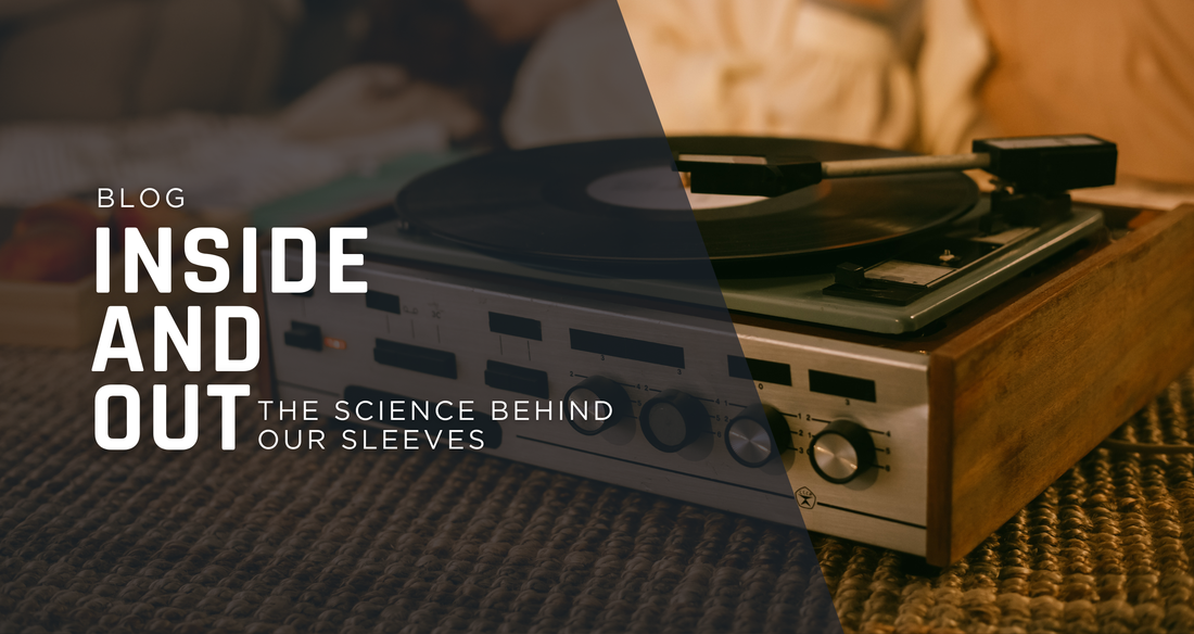 Inside and Out: The Science Behind Our Archival-Grade Record Sleeves